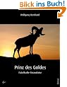 Prinz des Goldes: Fabelhafte Finanzkrise