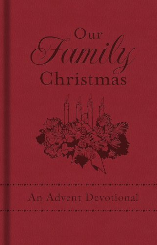Our Family Christmas: An Advent Devotional