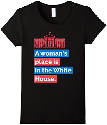 Women's Hillary a Woman's Place is in the White House Funny Politics XL Black