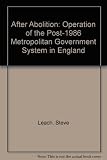 After abolition : the operation of the post-1986 metropolitan government system in England