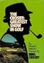 The Crosby, greatest show in golf