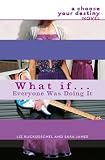 What If . . . Everyone Was Doing It