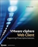 VMware vSphere Web Client: Programming VMware vSphere Extensions