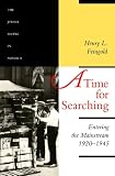 A Time for Searching: Entering the Mainstream, 1920-1945 (The Jewish People in America)