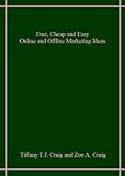 Free, Cheap and Easy Online and Offline Marketing Tips