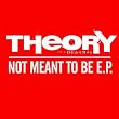 Not Meant To Be [EP] [+video]