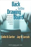 Buy : Back to the Drawing Board: Designing Corporate Boards for a Complex World