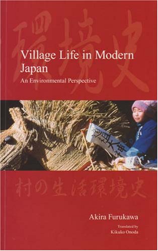 Village Life in Modern Japan: An Environmental Perspective (Modernity and Identity in Asia)