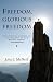 Freedom, Glorious Freedom: The Spiritual Journey to the Fullness of Life for Gays, Lesbians, and Everybody Else