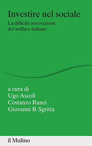 Investire nel sociale: La difficile innovazione del welfare italiano (Percorsi) (Italian Edition)