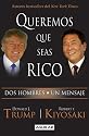 Queremos que seas rico (Why We Want You to Be Rich) (Spanish Edition)
