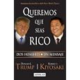 Queremos que seas rico (Why We Want You to Be Rich)