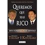 Queremos que seas rico (Why We Want You to Be Rich) (Spanish Edition)