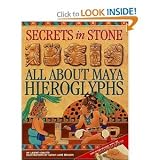 Secrets in Stone - All about Maya Hieroglyphs