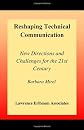 Reshaping Technical Communication: New Directions and Challenges for the 21st Century