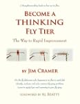 Become a Thinking Fly Tier: The Way t...