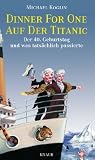 Produkt-Bild: Dinner for One auf der Titanic: Der 40. Geburtstag und was tats&auml;chlich passierte