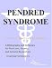 Book Pendred Syndrome - A Bibliography and Dictionary for Physicians, Patients, and Genome Researchers