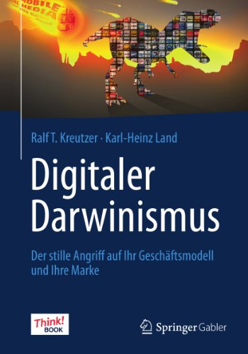 Digitaler Darwinismus: Der stille Angriff auf Ihr Geschäftsmodell und Ihre Marke. Das Think!Book (German Edition)