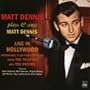 Plays & Sings Matt Dennis: Live in Hollywood