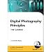 Digital Photography Principles: The Camera