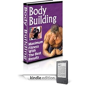 Body Building Maximum Fitness With The Best Results (Bodybuilding)
