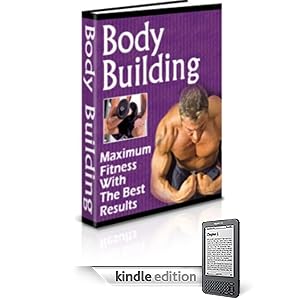 Body Building Maximum Fitness With The Best Results (Bodybuilding)