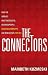 The Connectors: How the World's Most Successful Businesspeople Build Relationships and Win Clients for Life