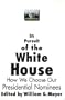 In Pursuit of the White House: How We Choose Our Presidential Nominees (American Politics Series)