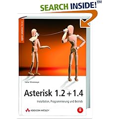 Asterisk 1.2 + 1.4. Installation, Programmierung und Betrieb. (Gebundene Ausgabe)