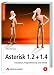 Asterisk 1.2 + 1.4. Installation, Programmierung und Betrieb.: Installation, Programmierung und Betrieb