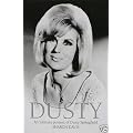 Dusty; An Intimate Portrait of Dusty Springfield