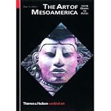 The Art of MesoamericaFrom Olmec to AztecWorld of Art 3rd (Third) Edition
