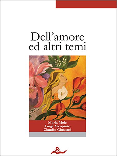 Dell'amore ed altri temi (Italian Edition)