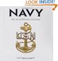 Navy: An Illustrated History: The U.S. Navy from 1775 to the 21st Century (Illustrated History (Zenith Press))