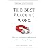 The Best Place to Work: The Art and Science of Creating an Extraordinary Workplace
