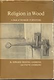 Religion in Wood: A Book of Shaker Furniture, Third Printing