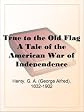 True to the Old Flag