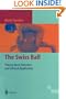 The Swiss Ball: Theory, Basic Exercises and Clinical Applications