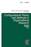 Configurational theory and methods in organizational research