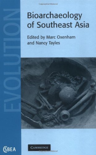 Bioarchaeology of Southeast Asia (Cambridge Studies in Biological and Evolutionary Anthropology)