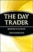 The Day Trader: From the Pit to the PC
