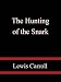 The Hunting of the Snark (Kindle Edition)