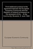 Third additional protocol to the agreement between the European Economic Community and the Republic of Iceland consequent on the accession of the Kingdom of Spain and the Portuguese Republic to the Co