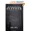 Feather (Second Edition, Fully Edited): Book One of the Feather Book Series