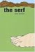 The Serf (Studies in Austrian Literature, Culture and Thought. Translation Series)
