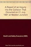 A report of an inquiry into the collision that occurred on 21 July 1991 at Newton Junction