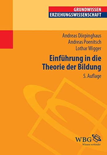 Einführung in die Theorie der Bildung (Grundwissen Erziehungswissenschaft) (German Edition)