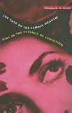 The Case of the Female Orgasm: Bias in the Science of Evolution