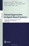 Formal Approaches to Agent-Based Systems: Second International Workshop, FAABS 2002, Greenbelt, MD, USA, October 29-31, 2002, Revised Papers (Lecture ... / Lecture Notes in Artificial Intelligence)